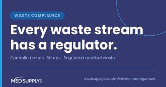 Every waste stream has a regulator - Med Supply Lab