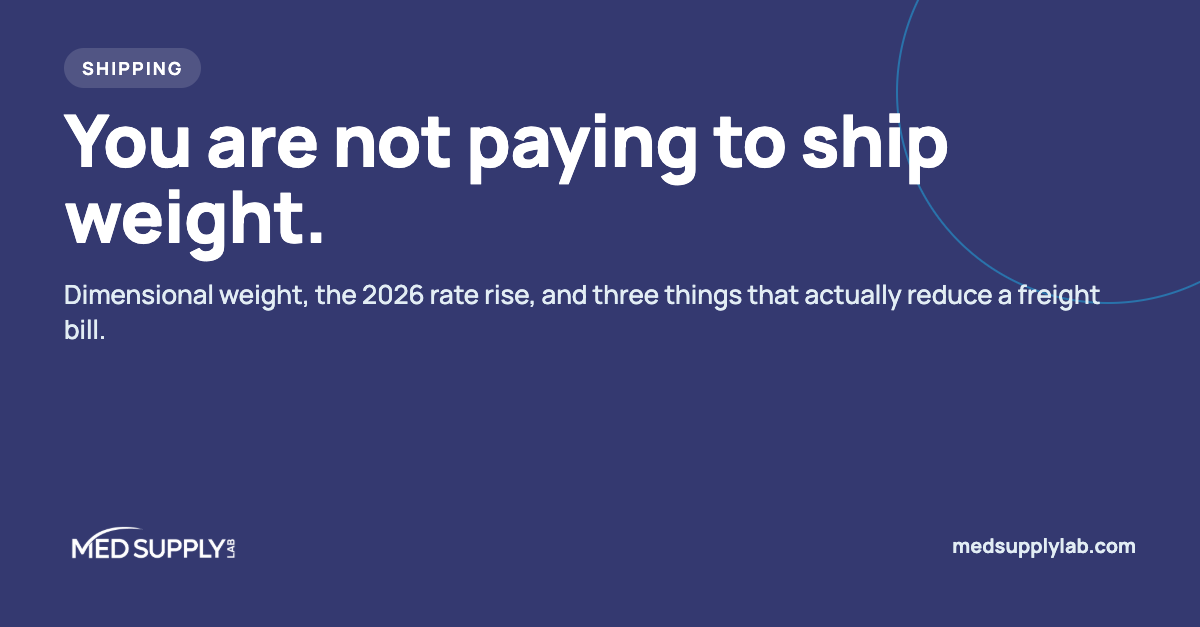 You are not paying to ship weight — dimensional weight on medical supply cases