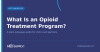 What Is an Opioid Treatment Program? A Plain-Language Guide for 2026